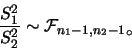 \begin{eqnarray*}
\frac {S_1^2}{S_2^2}\sim \mathcal{F}_{n_1-1,n_2-1}\raisebox{-1.2mm}{\scriptsize {$\circ$}}
\end{eqnarray*}